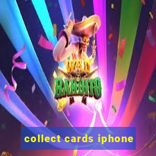 collect cards iphone